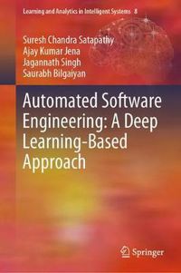 Cover image for Automated Software Engineering: A Deep Learning-Based Approach