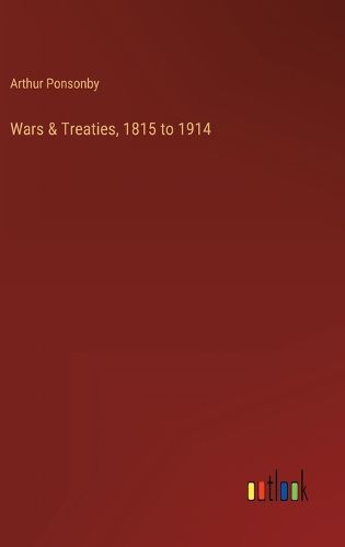 Cover image for Wars & Treaties, 1815 to 1914