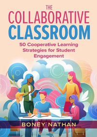 Cover image for The Collaborative Classroom