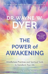 Cover image for Power of Awakening, The: Mindfulness Practices and Spiritual Tools to Transform Your Life