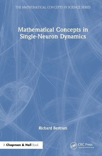 Cover image for Mathematical Concepts in Single-Neuron Dynamics