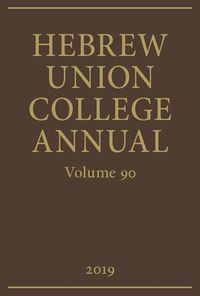 Cover image for Hebrew Union College Annual: Volume 90 (2019)