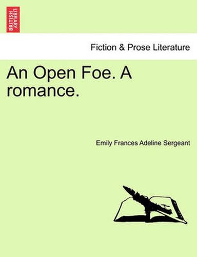 Cover image for An Open Foe. a Romance.