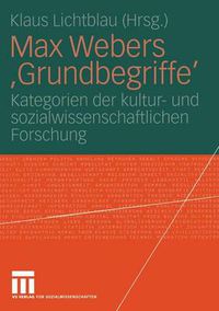 Cover image for Max Webers 'Grundbegriffe': Kategorien Der Kultur- Und Sozialwissenschaftlichen Forschung