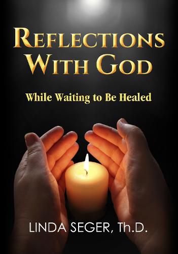 Cover image for Reflections with God While Waiting to be Healed