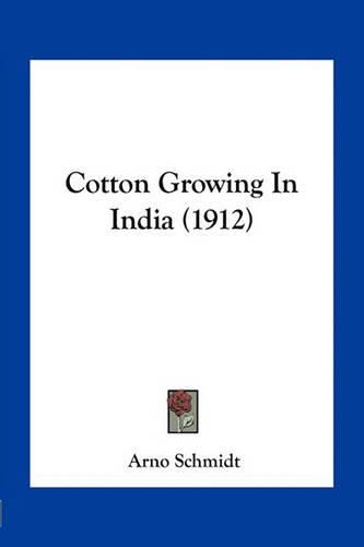 Cotton Growing in India (1912)