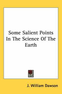 Cover image for Some Salient Points in the Science of the Earth