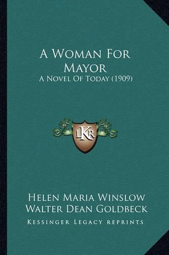 A Woman for Mayor: A Novel of Today (1909)