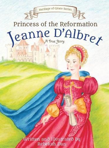 Cover image for Princess of the Reformation: Jeanne d'Albret