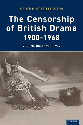 Cover image for The Censorship of British Drama 1900-1968 Volume 1: 1900-1932