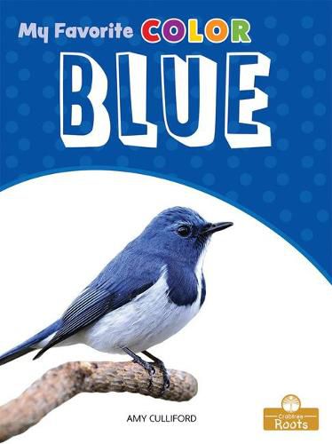 Blue: A Crabtree Roots Book