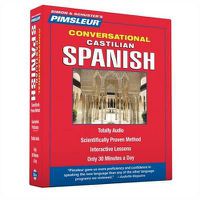 Cover image for Pimsleur Spanish (Castilian) Conversational Course - Level 1 Lessons 1-16 CD: Learn to Speak and Understand Castilian Spanish with Pimsleur Language Programsvolume 1