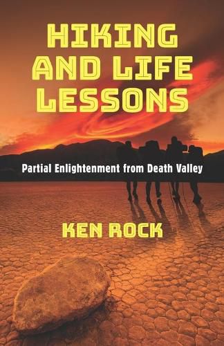 Cover image for Hiking and Life Lessons: Partial Enlightenment from Death Valley