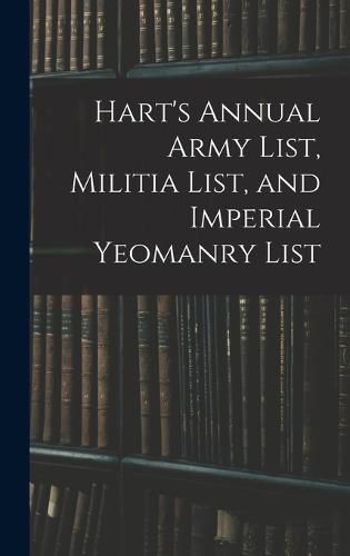 Hart's Annual Army List, Militia List, and Imperial Yeomanry List