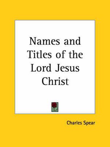 Cover image for Names and Titles of the Lord Jesus Christ (1843)