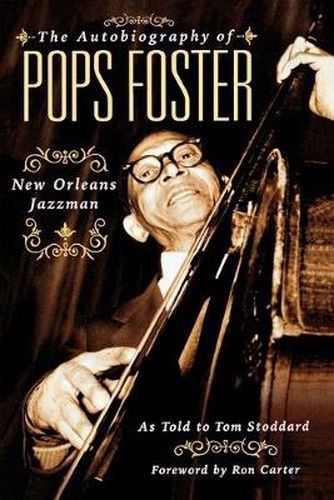 Cover image for The Autobiography of Pops Foster: New Orleans Jazz Man