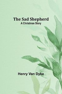 Cover image for The Sad Shepherd