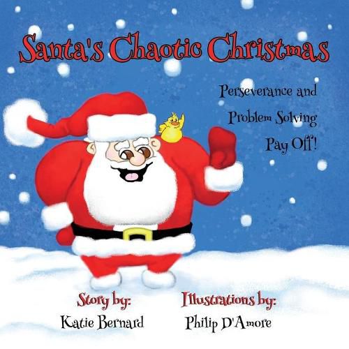 Cover image for Santa's Chaotic Christmas: Perseverance and Problem Solving Pay Off!