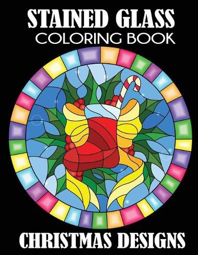 Cover image for Stained Glass Coloring Book: Christmas Designs