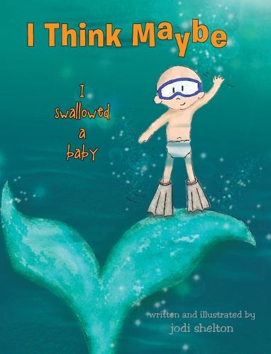 Cover image for I Think Maybe I Swallowed a Baby