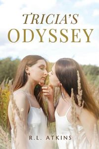 Cover image for Tricia's Odyssey: A Tale of a Young Women Search for Happiness