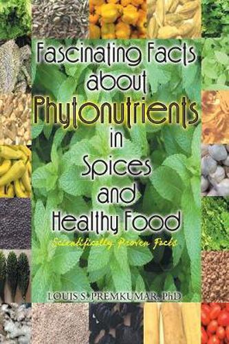 Cover image for Fascinating Facts about Phytonutrients in Spices and Healthy Food: Scientifically Proven Facts