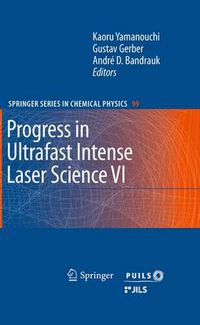 Cover image for Progress in Ultrafast Intense Laser Science VI