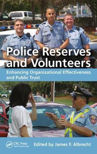 Cover image for Police Reserves and Volunteers: Enhancing Organizational Effectiveness and Public Trust