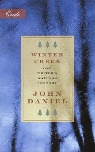 Cover image for Winter Creek: One Writer's Natural History