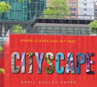 Cover image for Cityscape: Where Science and Art Meet