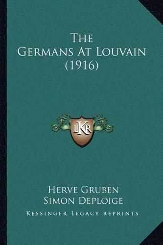 Cover image for The Germans at Louvain (1916)