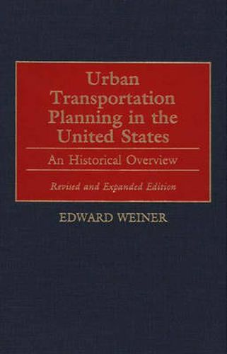 Cover image for Urban Transportation Planning in the United States: An Historical Overview, 2nd Edition