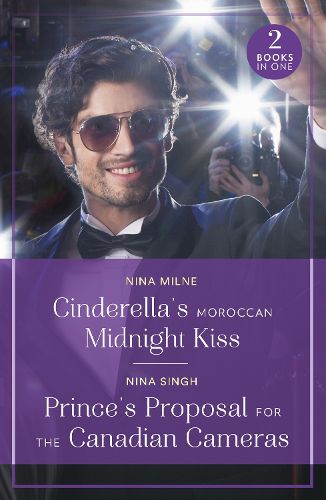 Cover image for Cinderella's Moroccan Midnight Kiss / Prince's Proposal For The Canadian Cameras