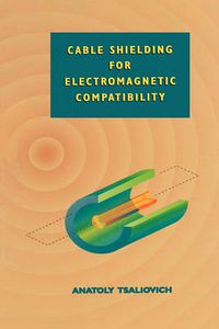 Cover image for Cable Shielding for Electromagnetic Compatibility