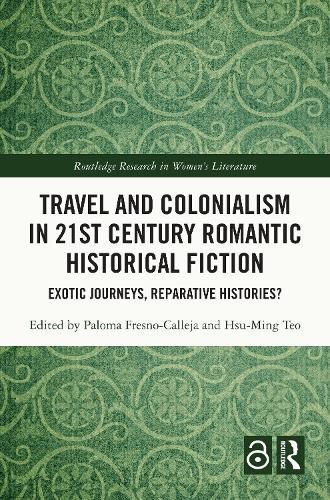 Cover image for Travel and Colonialism in 21st Century Romantic Historical Fiction
