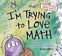 Cover image for I'm Trying to Love Math