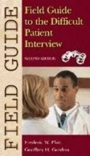 Cover image for Field Guide to the Difficult Patient Interview