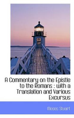 Cover image for A Commentary on the Epistle to the Romans: with a Translation and Various Excursus