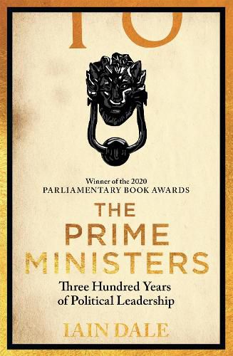 Cover image for The Prime Ministers: Winner of the PARLIAMENTARY BOOK AWARDS 2020