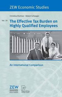 Cover image for The Effective Tax Burden on Highly Qualified Employees: An International Comparison