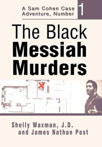 Cover image for The Black Messiah Murders:A Sam Cohen Case Adventure, Number 1: A Sam Cohen Case Adventure, Number 1