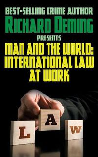 Cover image for Man and the World: International Law at Work