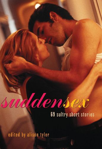 Cover image for Sudden Sex: 69 Sultry Short Stories