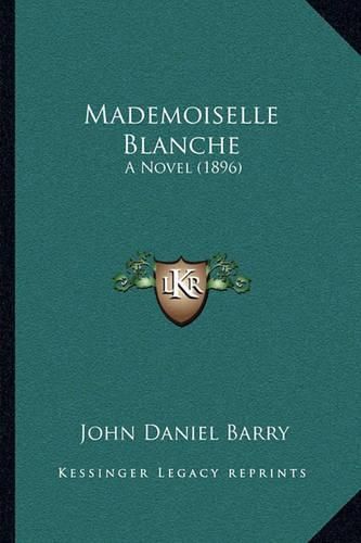 Mademoiselle Blanche: A Novel (1896)