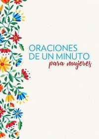 Cover image for Oraciones de un minuto para mujeres /One Minute Prayers for Women