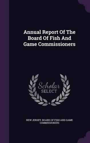 Cover image for Annual Report of the Board of Fish and Game Commissioners