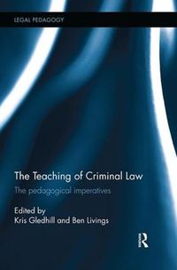 Cover image for The Teaching of Criminal Law: The pedagogical imperatives