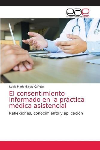 El consentimiento informado en la practica medica asistencial