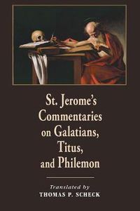 Cover image for St. Jerome's Commentaries on Galatians, Titus, and Philemon