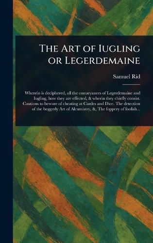 Cover image for The Art of Iugling or Legerdemaine